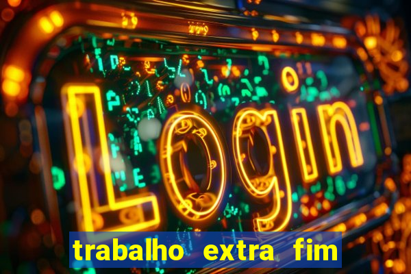 trabalho extra fim de semana porto